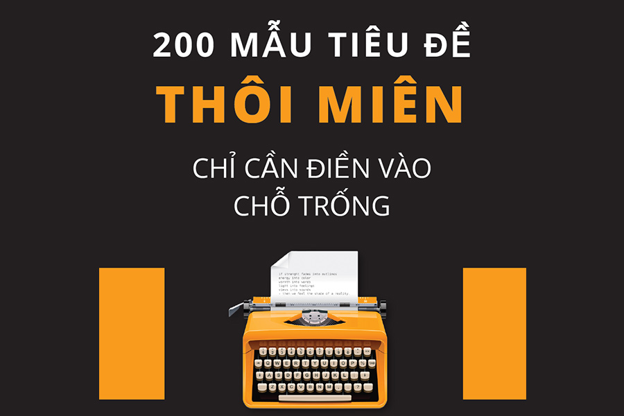 200 mẫu tiêu đề thôi miên chỉ cần điền vào chổ trống